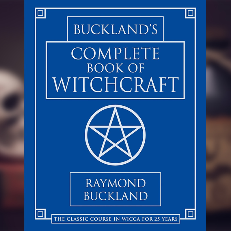 Buckland’s Complete Book of Witchcraft